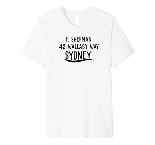 P. Sherman 42 Wallaby Way Sydney the Best Gift for Fisherman Premium T-Shirt