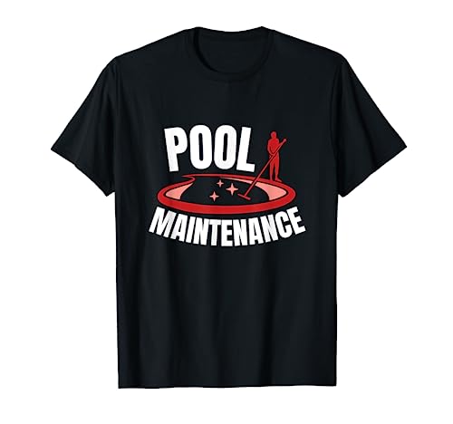 Pool Guy Maintenance And Swimming Pool Cleaner T-Shirt