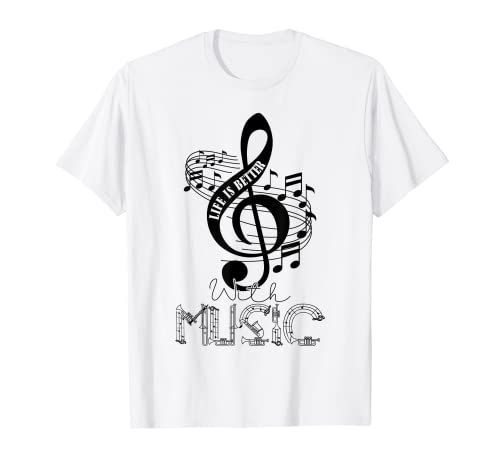 Life Is Better With Music Notes Musical Sheet Musician Music T-Shirt