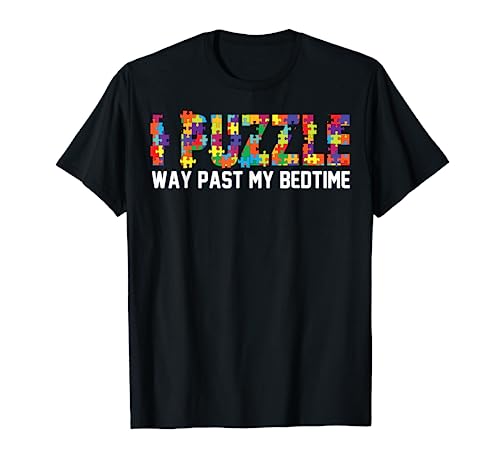 Funny I Puzzle Way Past My Bedtime Cute Jigsaw Puzzler Gift T-Shirt