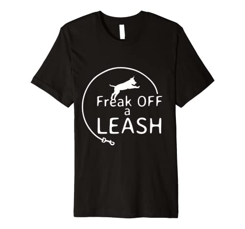 Freak off a leash flexi dog leash retractable Tshirts Premium T-Shirt