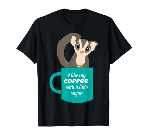 Sugar Glider T-Shirt Gift for Sugar Glider and Coffee Lovers T-Shirt