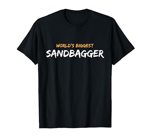 World's Biggest Sandbagger Graphic T-Shirt