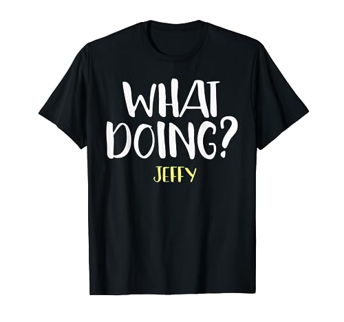 What Doing? Jeffy T-shirt