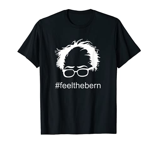 Feel The Bern Bernie Sanders 2020 Funny T-Shirt