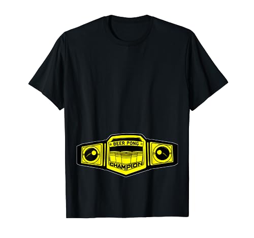 Beer Pong Champion Belt, Drinking T-Shirt