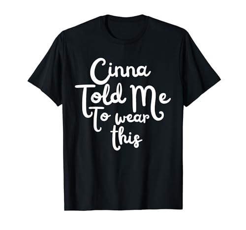 Cinna Told Me To Wear This T-Shirt