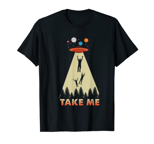 Alien - Take Me Funny Human - Spaceship T-Shirt