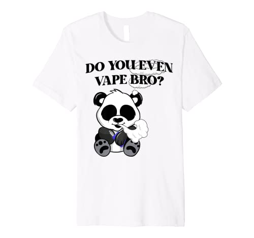 Do You Even Vape Bro? Panda Bear Vaping Hobbyist & Nicotine Premium T-Shirt