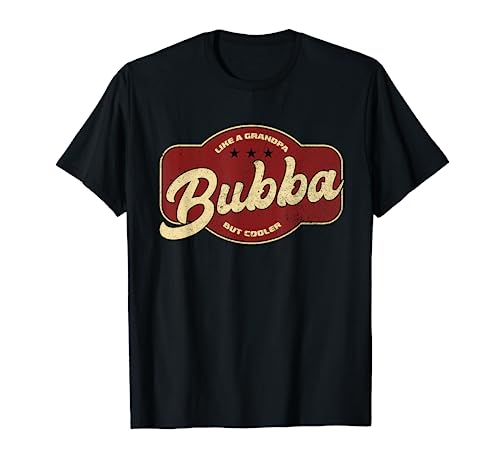 Vintage Bubba Like a Grandpa but Cooler - Bubba Grandpa T-Shirt