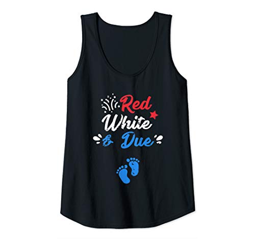 Womens 4th of July Pregnancy Announcement Red White and Due Tank Top