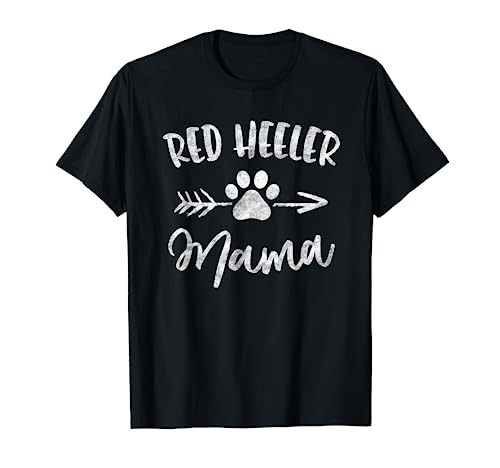 Red Heeler Mama Cattle Dog Lover Owner Gifts Dog Mom Mother T-Shirt