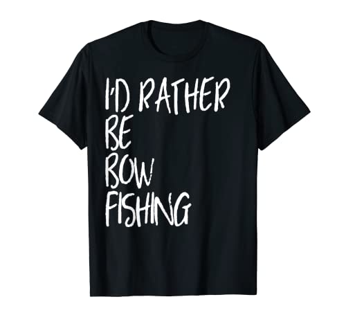 I'd Rather Be Bow Fishing Shooting Carp