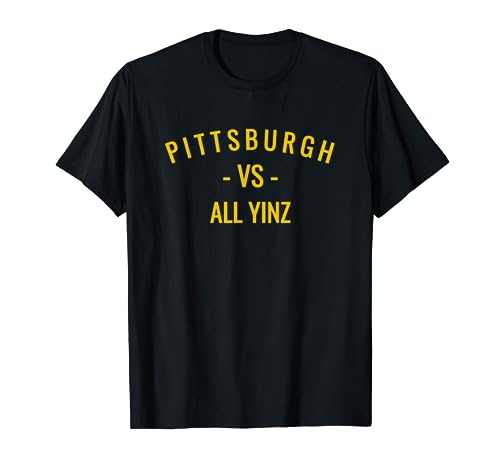 Pittsburgh vs All Yinz T-Shirt
