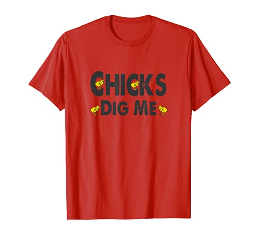 Fun Chicks Dig Me Graphic design T-Shirt