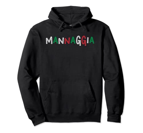 Mannaggia Funny Italian Pullover Hoodie