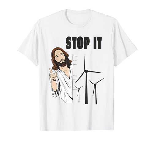 Wind Power Stop it No to wind turbines, Say no to wind power T-Shirt