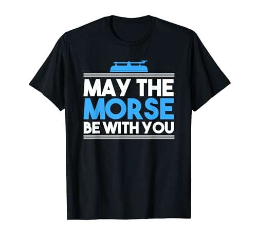 May The Morse Be With You - Ham Radio Gift T-Shirt