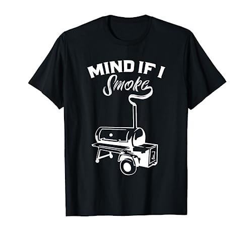 Grilling BBQ Smoker Food Lover Grill Mind if I Smoke Gift T-Shirt