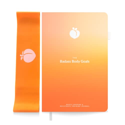 Badass Body Goals: Booty Shaping & Resistance Training Fitness Journal. 10-Week Circuit Training & Personal Resistance Training Program and Fitness Planner by Jennifer Cohen & Habit Nest.