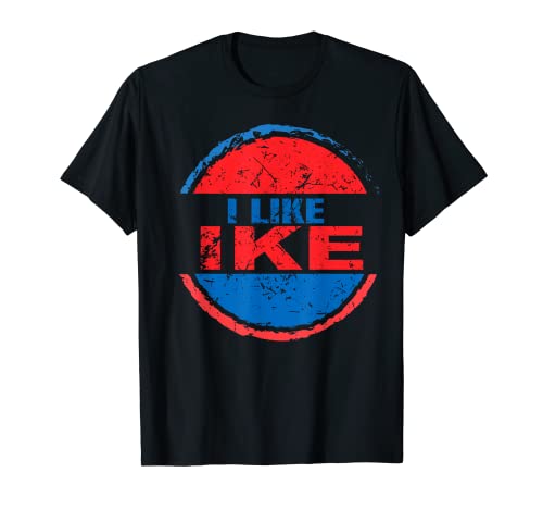I Like Ike Dwight Eisenhower Gift for Eisenhower fan T-Shirt