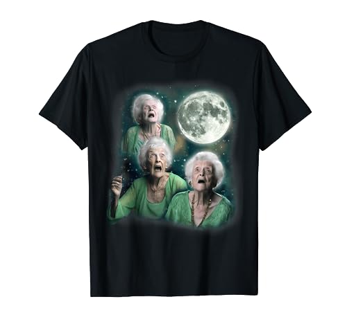 Three Granny Moon | 3 Old Ladys Howling Weird Cursed Meme T-Shirt
