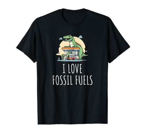 I Love Fossil Fuels T-Shirt