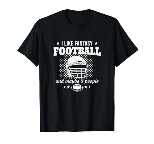 I Like Fantasy Football And Maybe 3 People Football Helmet T-Shirt