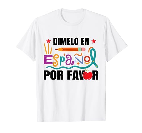 Funny Maestra School Spanish Teacher Dimelo En Espanol T-Shirt