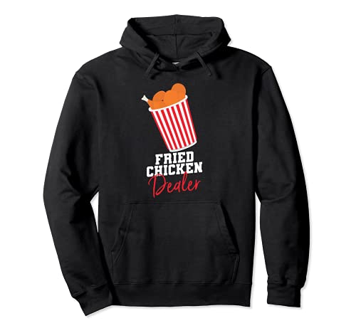 Funny Fried Chicken In A Bucket Fried Chicken Dealer Pullover Hoodie