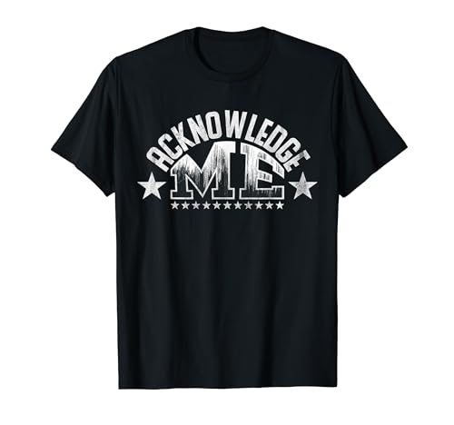 Retro Vintage Design, Acknowledge Me, Sports Competition T-Shirt