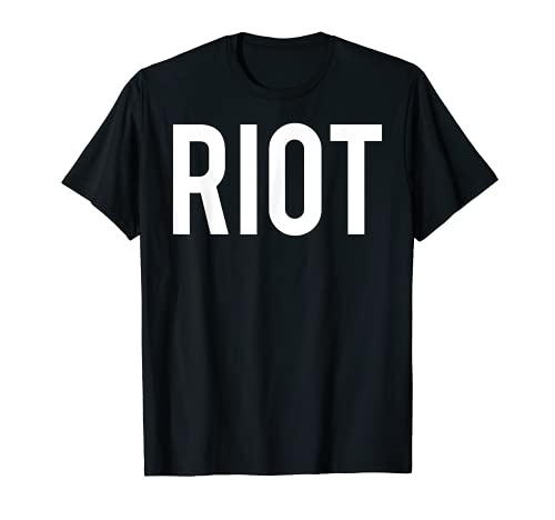Riot T Shirt - Cool funny protest society fun cheap gift tee