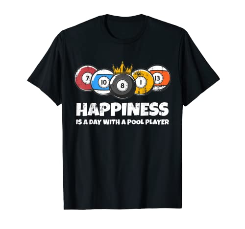 Billiards or Billard Pool Player Happiness Funny Billiard T-Shirt