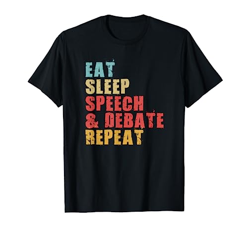 Eat Sleep Speech & Debate Repeat Motivational Gift ACE062d T-Shirt