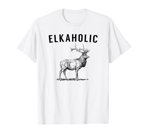 Elkaholic - Funny Elk Hunting Tshirt