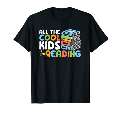 All The Cool Kids Are Reading Book Reading Teacher School T-Shirt