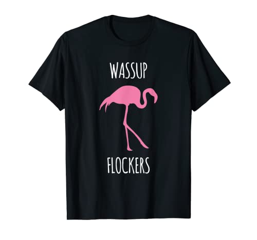 Wassup Flockers Pink Flamingo Hipster Novelty T-Shirt