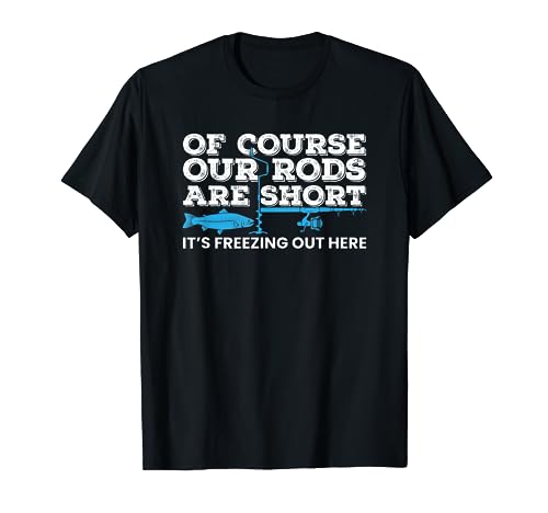 Ice Fishing Short Rods Winter Ice Fishing Tshirt