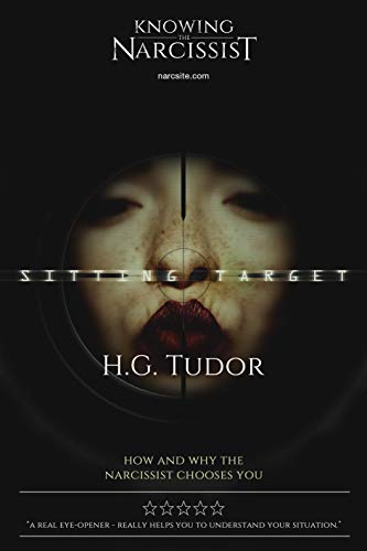 Sitting Target: How and Why the Narcissist Chooses You
