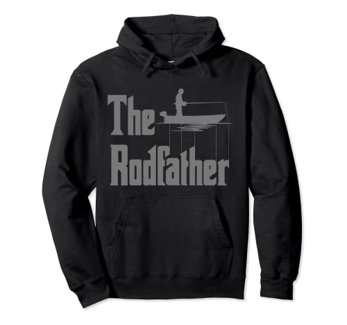 The Rod Father Funny Quote For Fisherman Pullover Hoodie