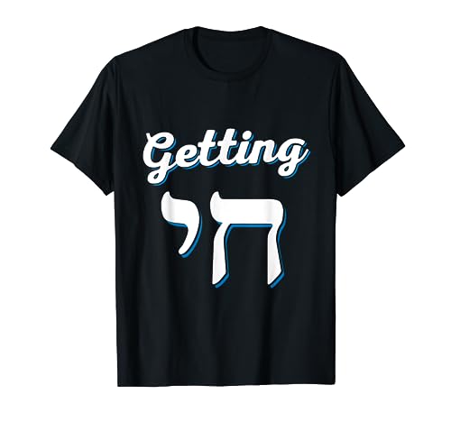 Getting Chai High Shirt Funny Jewish Hanukkah Humor T-Shirt