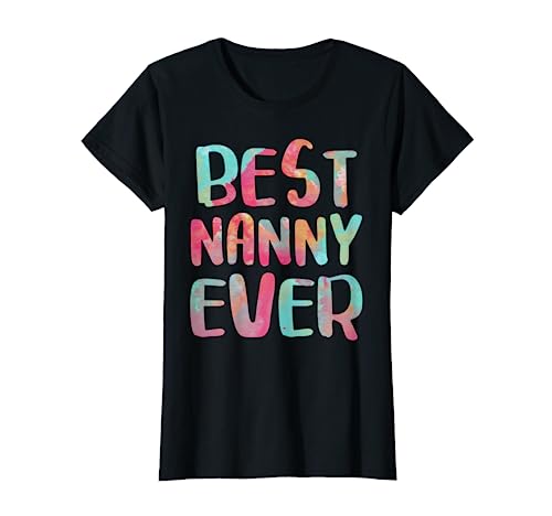 Best Nanny Ever T-Shirt Mother's Day Shirt T-Shirt