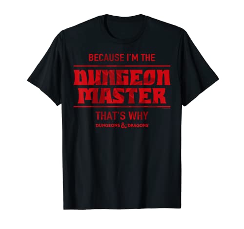 Dungeons & Dragons Because I'm The Dungeon Master Short Sleeve T-Shirt