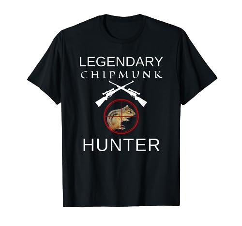 Legendary Chipmunk Hunter T-Shirt