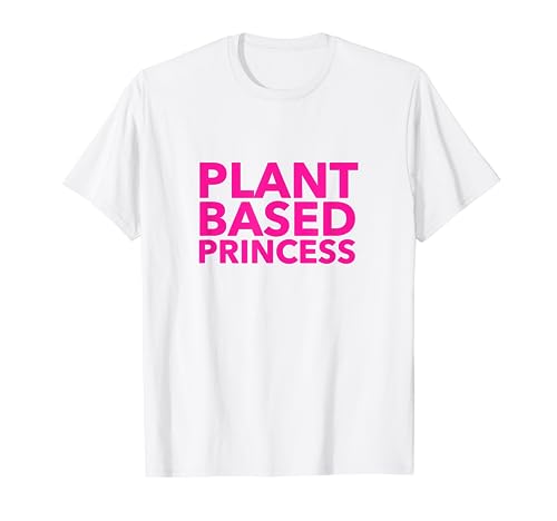 Plant Based Princess Funny Cute Vegetarian T-Shirt