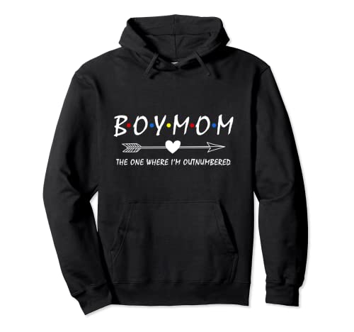 Boy Mom The One Where Im Outnumbered Boy Mama Mom of boys Pullover Hoodie