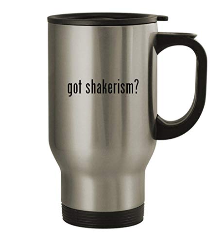 Knick Knack Gifts got shakerism? - 14oz Stainless Steel Travel Mug, Silver
