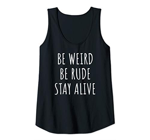 Womens True Crime Podcast Junkie Be Weird Be Rude Stay Alive Shirt Tank Top