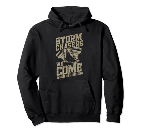 Funny Tornado Chaser Storm Chaser Pullover Hoodie