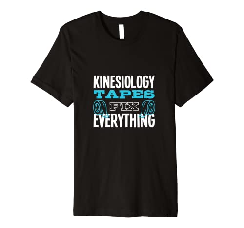 Kinesiology Tape Fix Everything Kinesiologist Chiropractic Premium T-Shirt